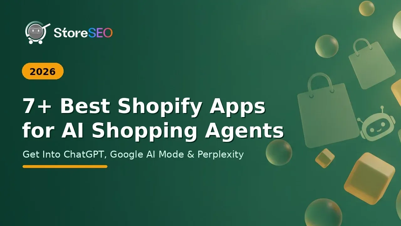 7+ best Shopify apps for AI shopping agents in 2026 compared