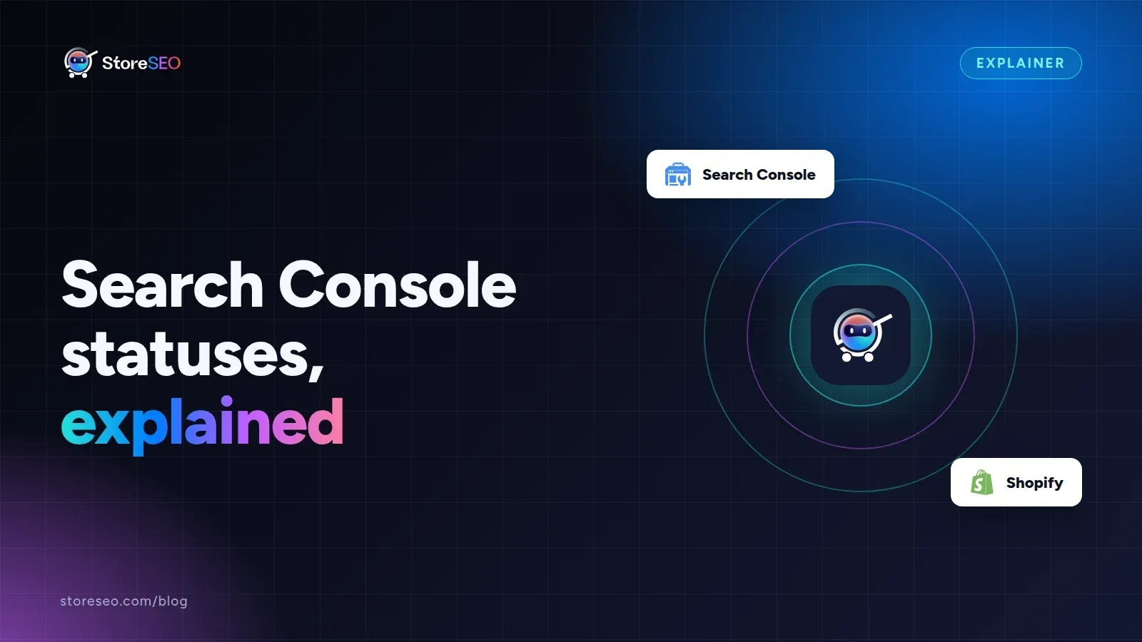 Search Console statuses, explained, with the Search Console, Shopify logos, StoreSEO cover
