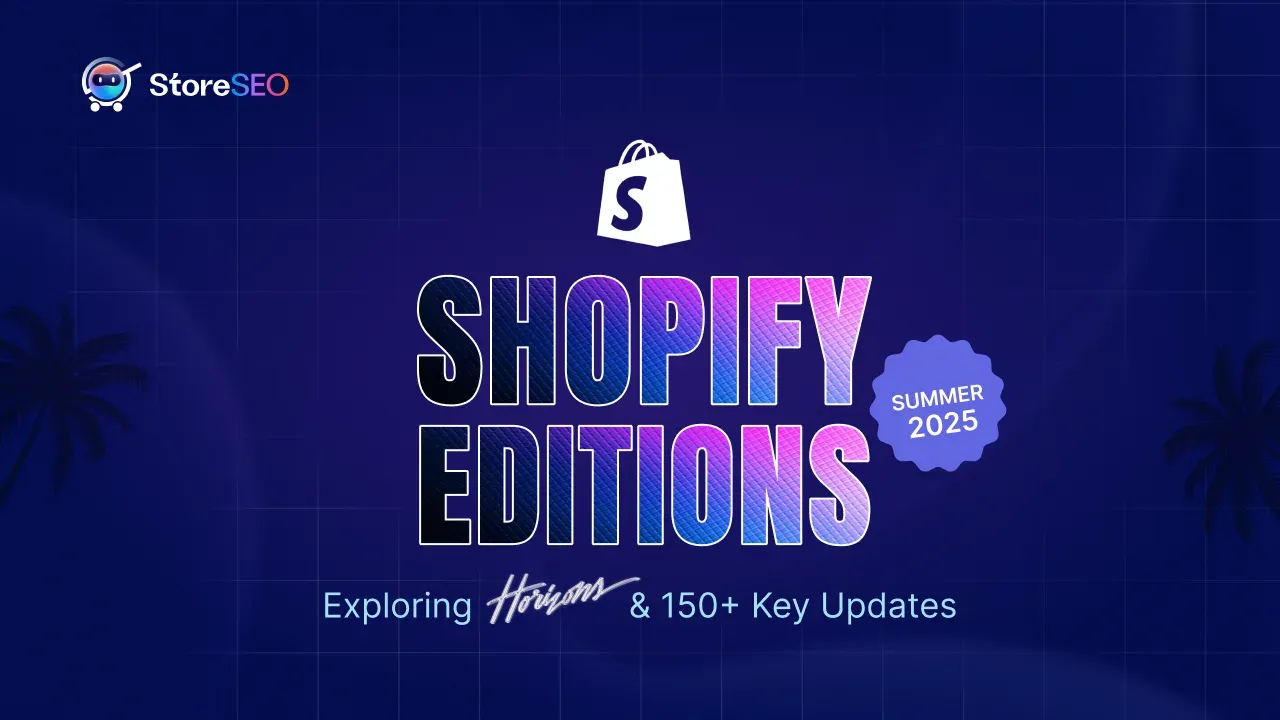 Shopify Summer Edition 2025: Exploring New Horizons for Your eCommerce Success