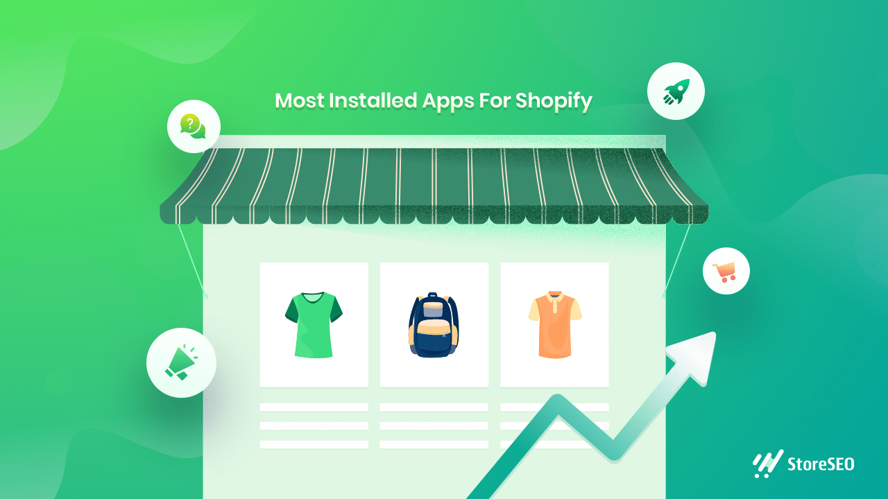 Top 22 Most Installed Shopify Apps To Grow Your Store In 2024