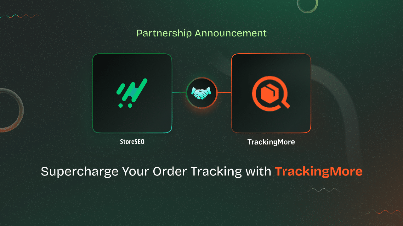 Featured image - Blog - StoreSEO Partners with TrackingMore Real Time Shopify Order Tracking App