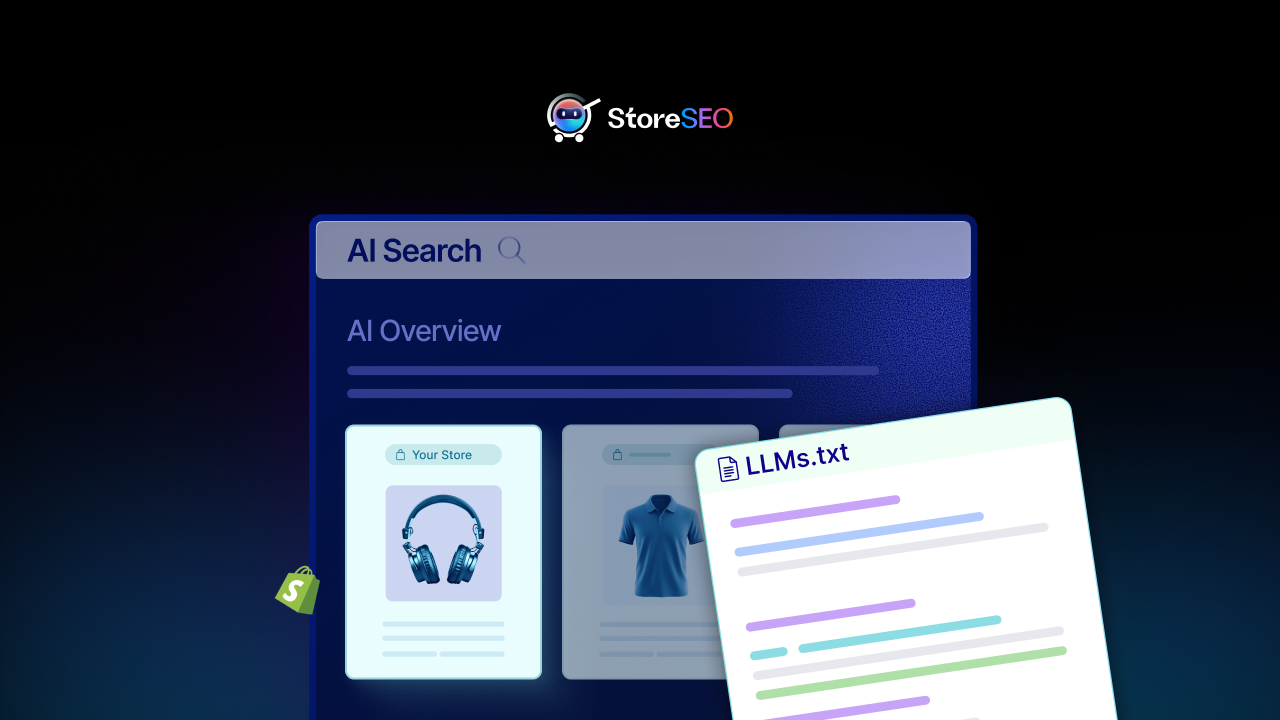 How StoreSEO Makes Shopify Store AI-Readable: A Checklist Nobody Talks About 3 Add An LLMS.txt File (Yes, This Is The New Robots.txt for AI)